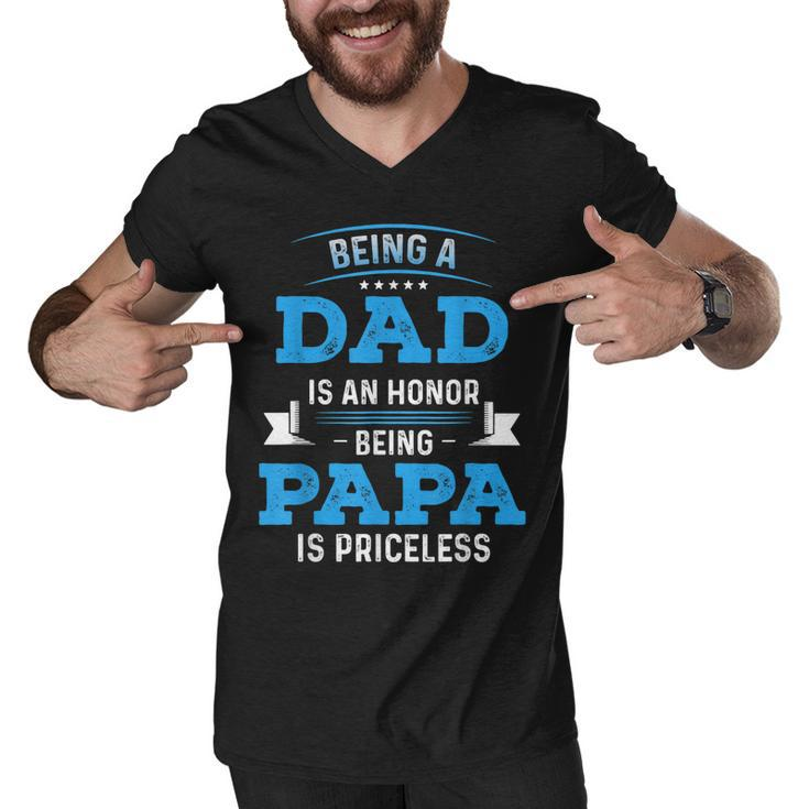 Fathers Day  For Dad An Honor Being Papa Is Priceless  V3 Men V-Neck Tshirt