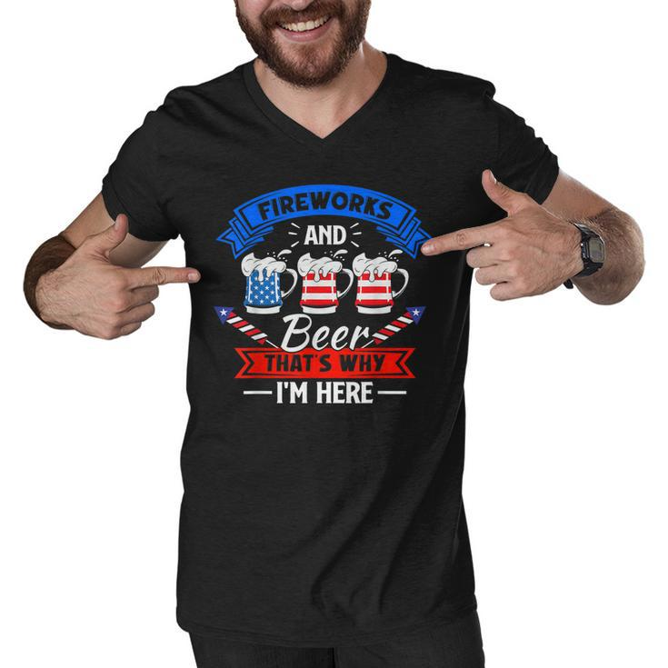 Fireworks & Beer Thats Why Im Here Funny 4Th Of July Bbq  Men V-Neck Tshirt