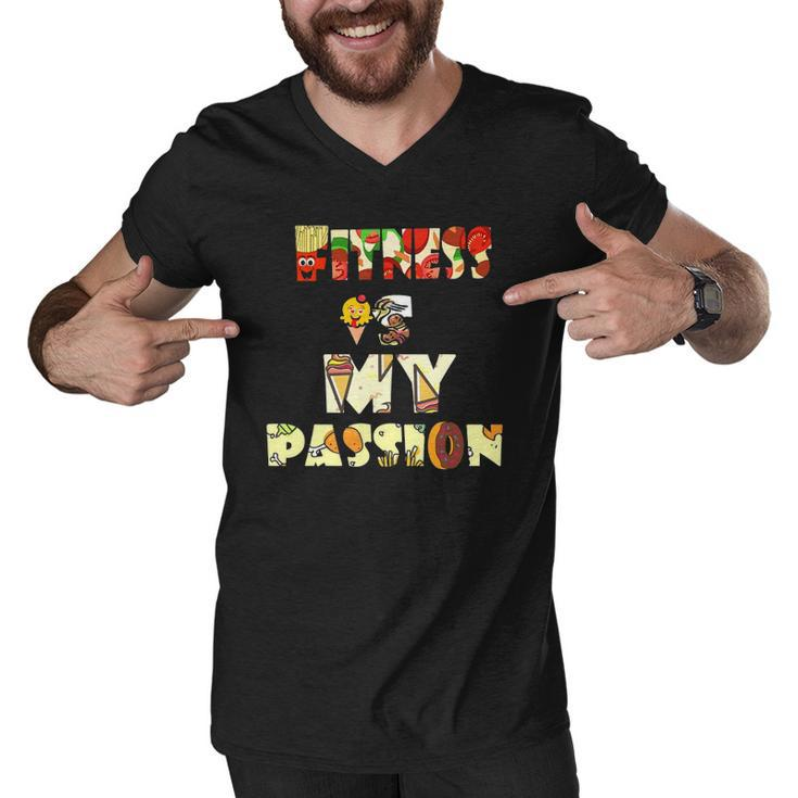 Fitness Is My Passion Food Funny Men V-Neck Tshirt