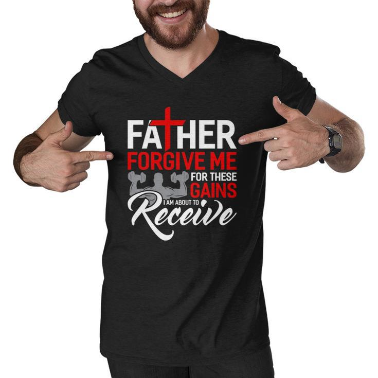 Forgive Me Father For These Gains Weight Training Gym Men V-Neck Tshirt
