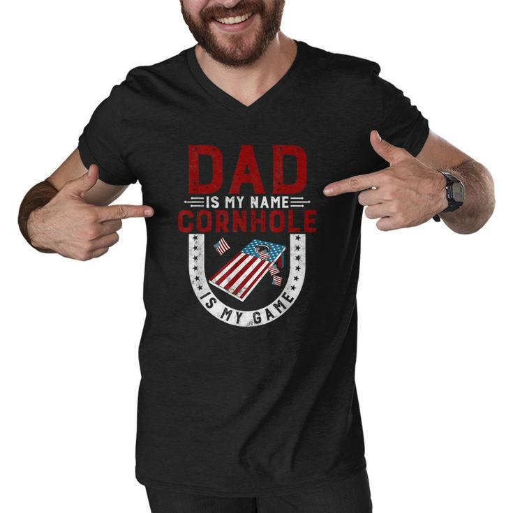 Funny Cornhole Player Dad Is My Name Cornhole Is My Game Men V-Neck Tshirt