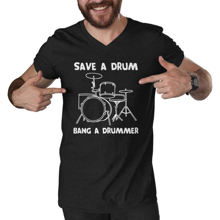 Funny Drummer  Save A Drum Bang A Drummer - Drummer Men V-Neck Tshirt