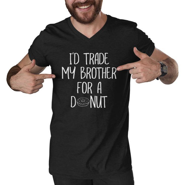 Funny Id Trade My Brother For A Donut Joke Tee Men V-Neck Tshirt