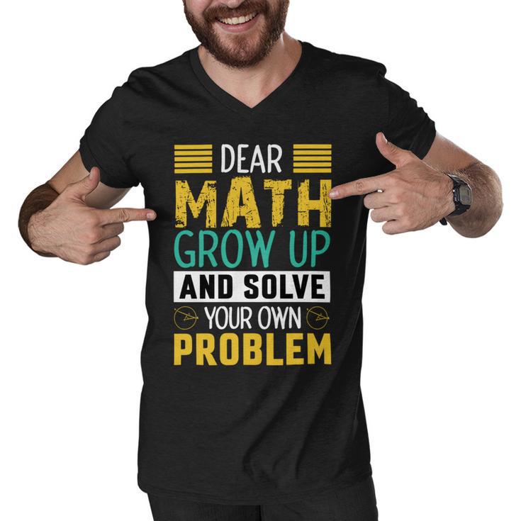 Funny Math Quote For Girls Boys Teens Men Women Dear Math Math Men V-Neck Tshirt