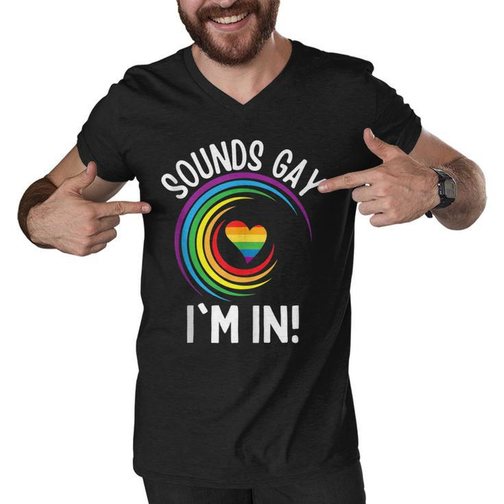 Gay Pride Sounds Gay Im In Men Women Lgbt Rainbow  Men V-Neck Tshirt