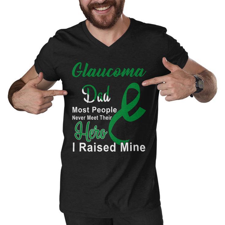 Glaucoma Dad Most People Never Meet Their Hero I Raised Mine  Green Ribbon  Glaucoma  Glaucoma Awareness Men V-Neck Tshirt