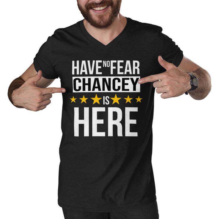 Have No Fear Chancey Is Here Name Men V-Neck Tshirt