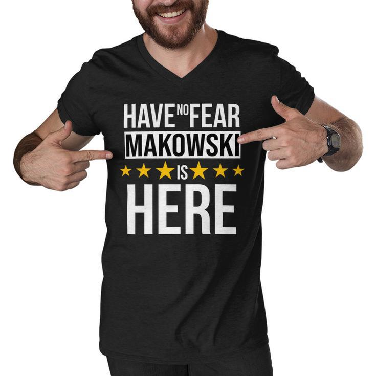 Have No Fear Makowski Is Here Name Men V-Neck Tshirt