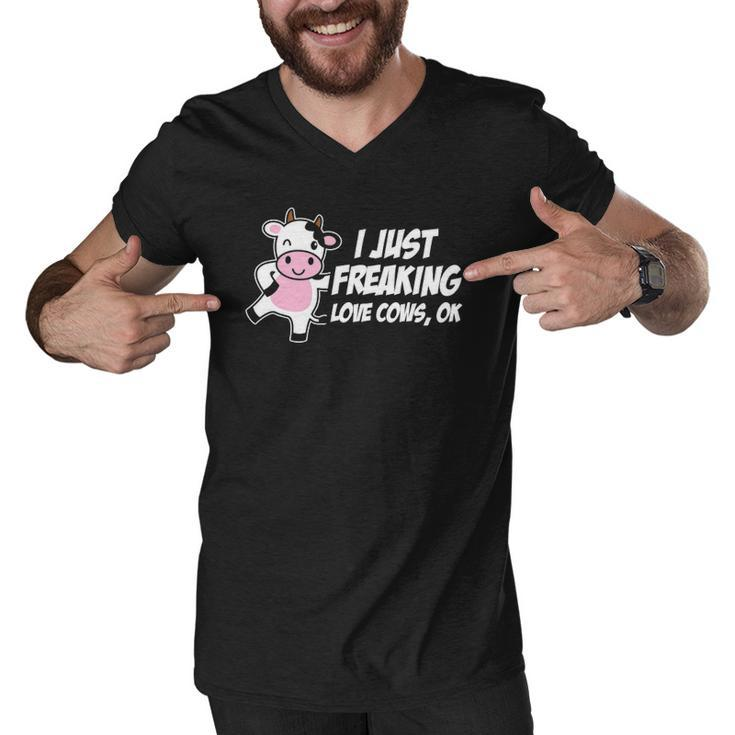 I Just Freaking Love Cows Ok Funny Gift Animal Lover Men V-Neck Tshirt