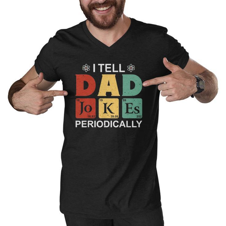 I Tell Dad Jokes Periodically  Funny Fathers Day Men V-Neck Tshirt