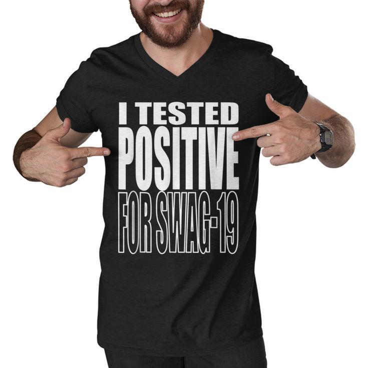 I Tested Positive For Swag-19  Men V-Neck Tshirt