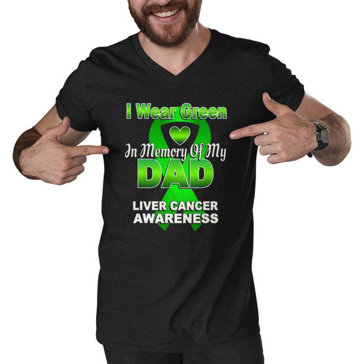 I Wear Green In Memory Of My Dad Liver Cancer Awareness Men V-Neck Tshirt