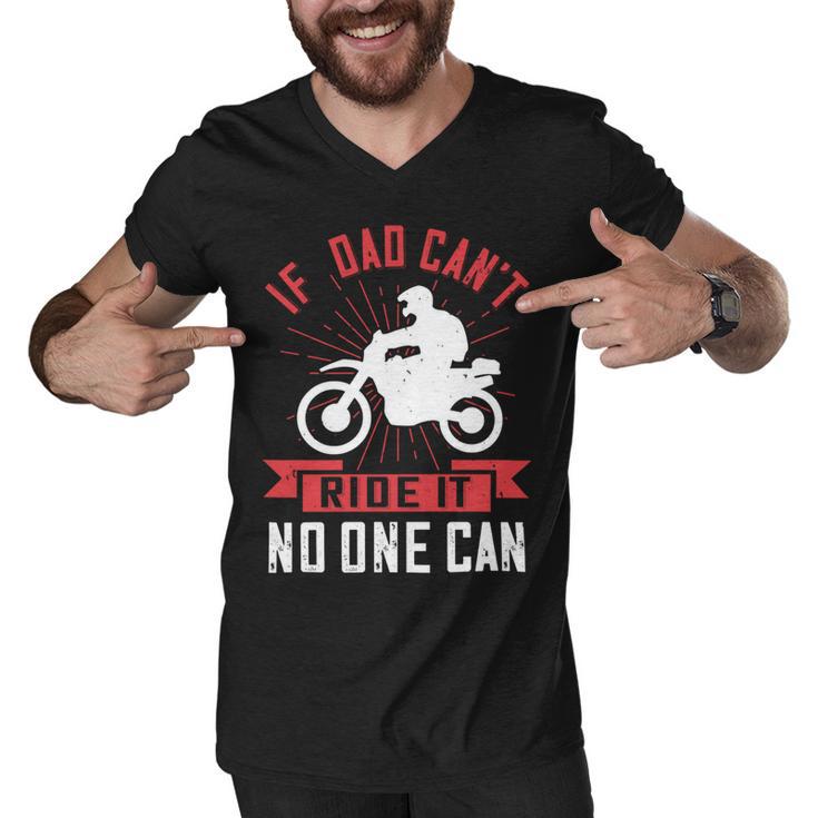 If  Dad Cant Ride It No One Can Men V-Neck Tshirt