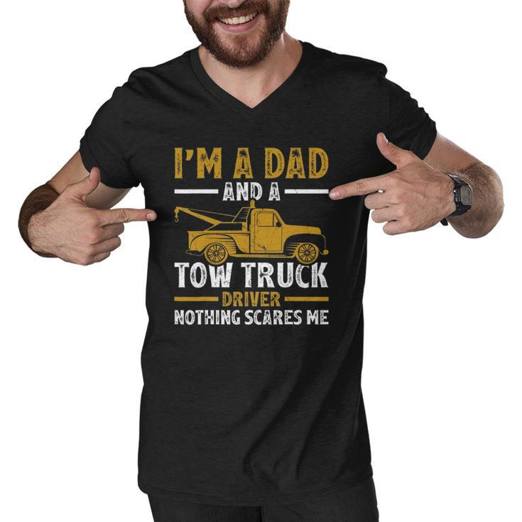 Im A Dad And A Tow Truck Driver Fathers Day Men V-Neck Tshirt