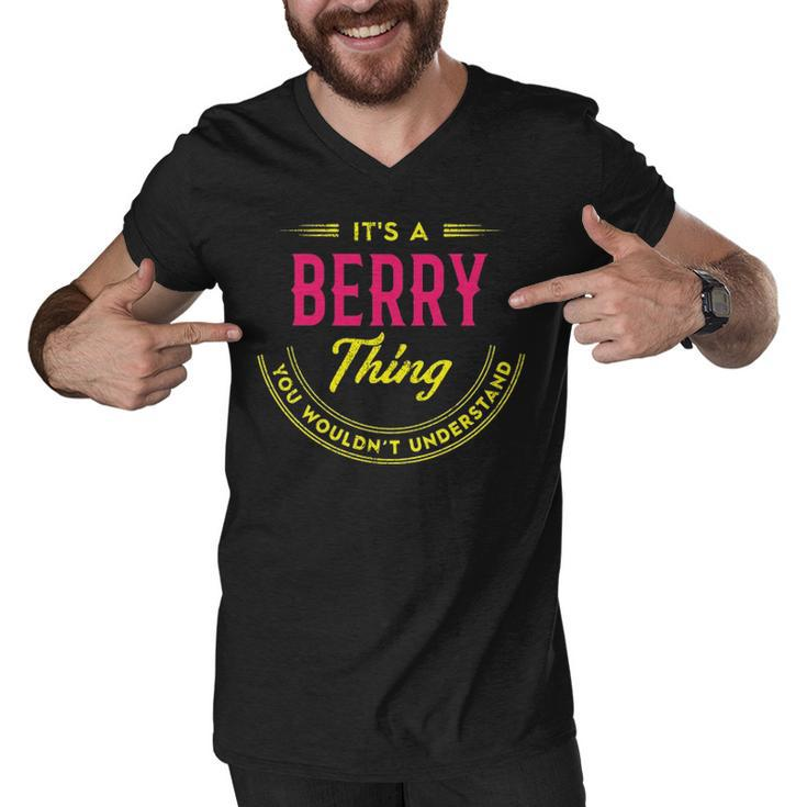 Its A Berry Thing You Wouldnt Understand Shirt Personalized Name Gifts T Shirt Shirts With Name Printed Berry  Men V-Neck Tshirt