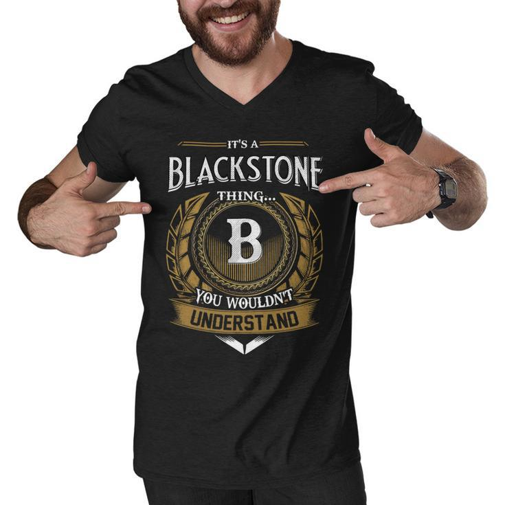 Its A Blackstone Thing You Wouldnt Understand Name  Men V-Neck Tshirt