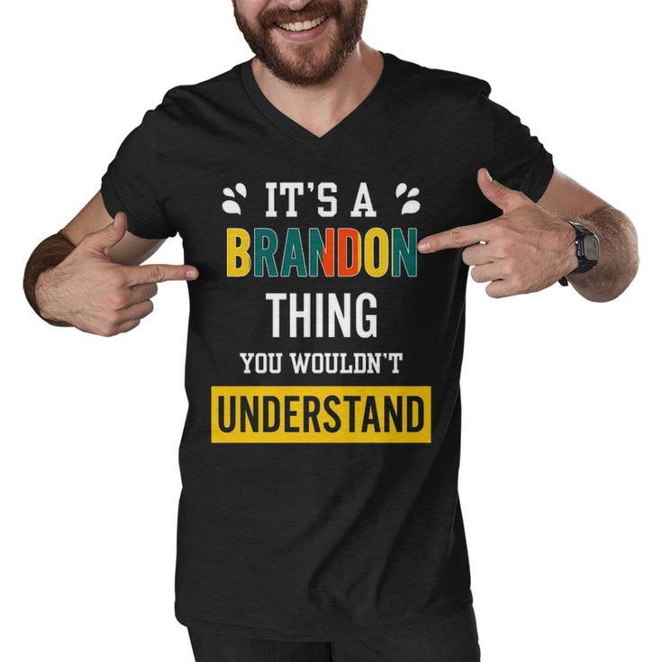 Its A Brandon Thing You Wouldnt Understand T Shirt Brandon Shirt  For Brandon  Men V-Neck Tshirt