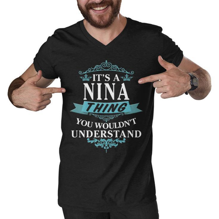 Its A Nina Thing You Wouldnt Understand T Shirt Nina Shirt  For Nina  Men V-Neck Tshirt