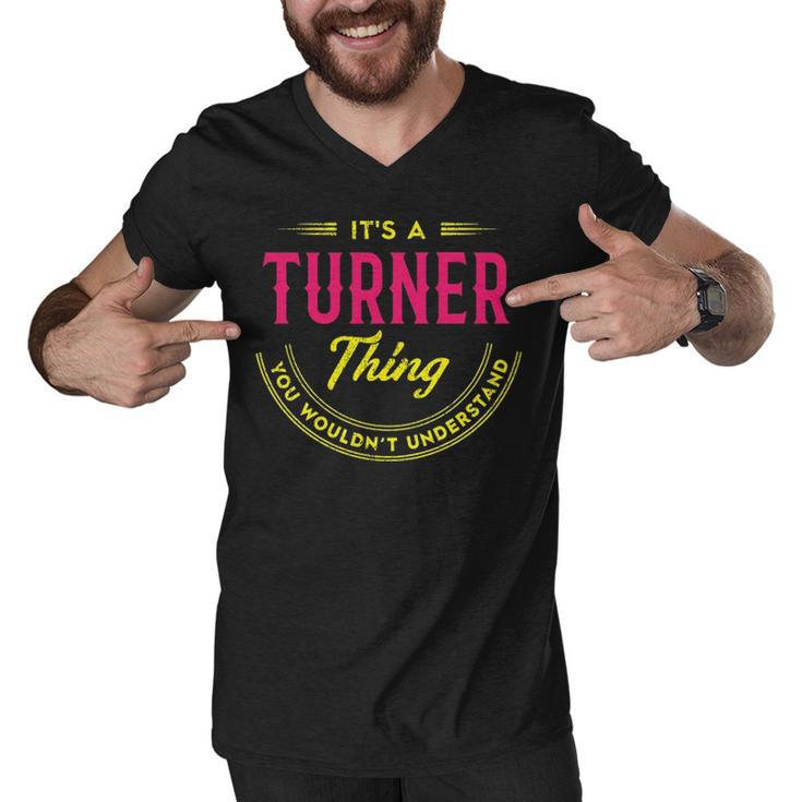 Its A Turner Thing You Wouldnt Understand Shirt Personalized Name Gifts T Shirt Shirts With Name Printed Turner  Men V-Neck Tshirt