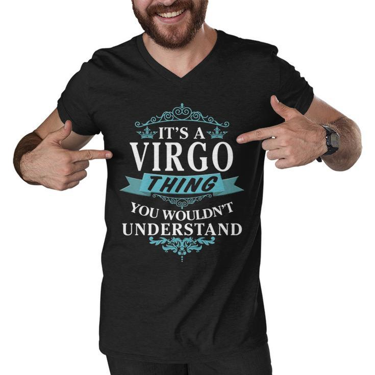 Its A Virgo Thing You Wouldnt Understand T Shirt Virgo Shirt  For Virgo  Men V-Neck Tshirt