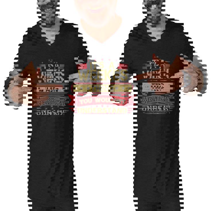 Its A Weekes Thing You Wouldnt Understand T Shirt Weekes Shirt Shirt For Weekes  Men V-Neck Tshirt