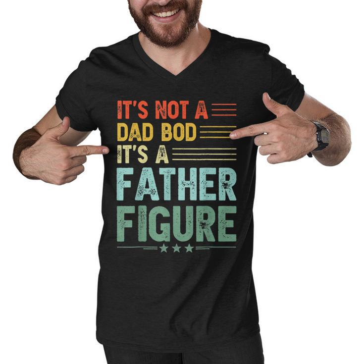 Its Not A Dad Bod Its A Father Figure Men Funny Vintage  Men V-Neck Tshirt