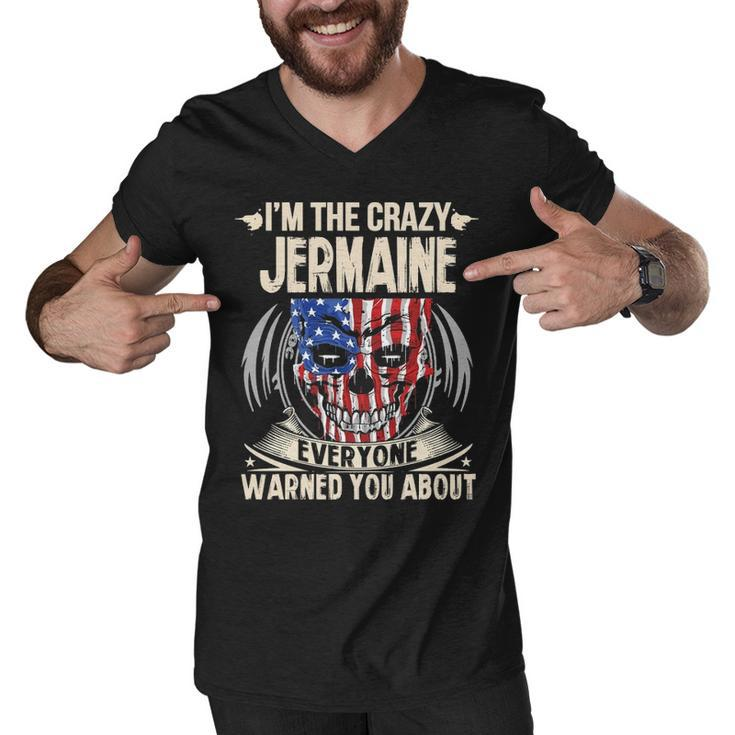 Jermaine Name Gift   Im The Crazy Jermaine Men V-Neck Tshirt
