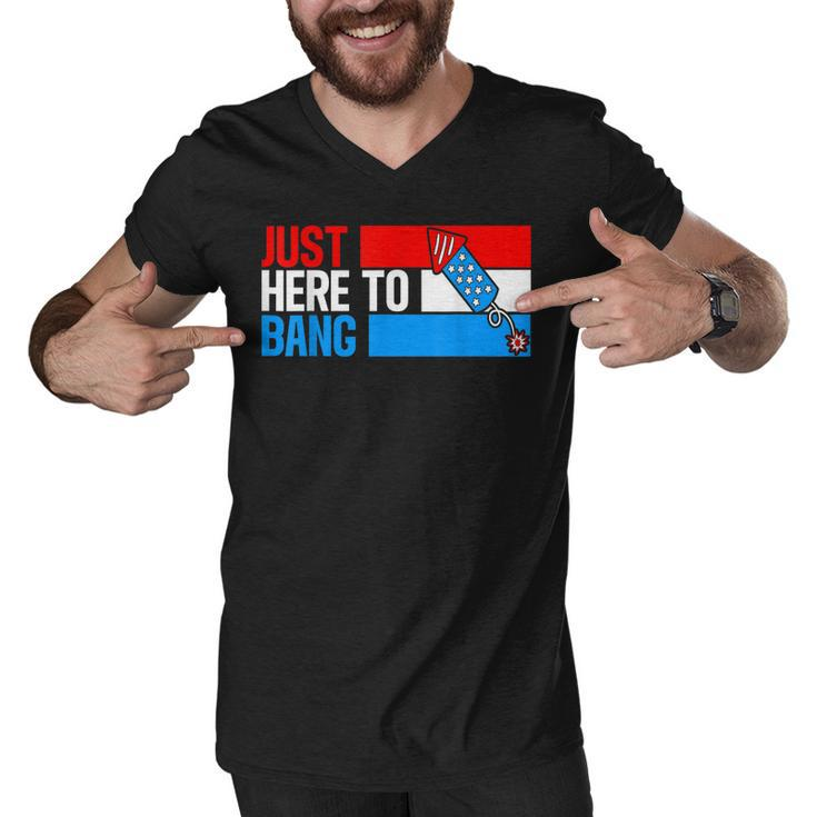 Just Here To Bang Fireworks Funny 4Th Of July  Men V-Neck Tshirt
