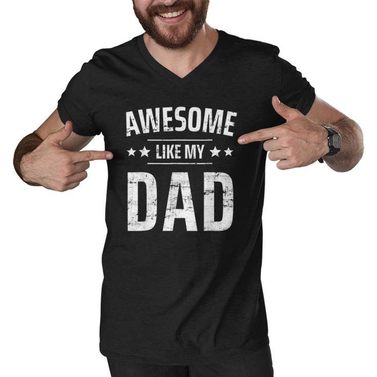 Kids Awesome Like My Dad Sayings Funny Ideas For Fathers Day Men V-Neck Tshirt