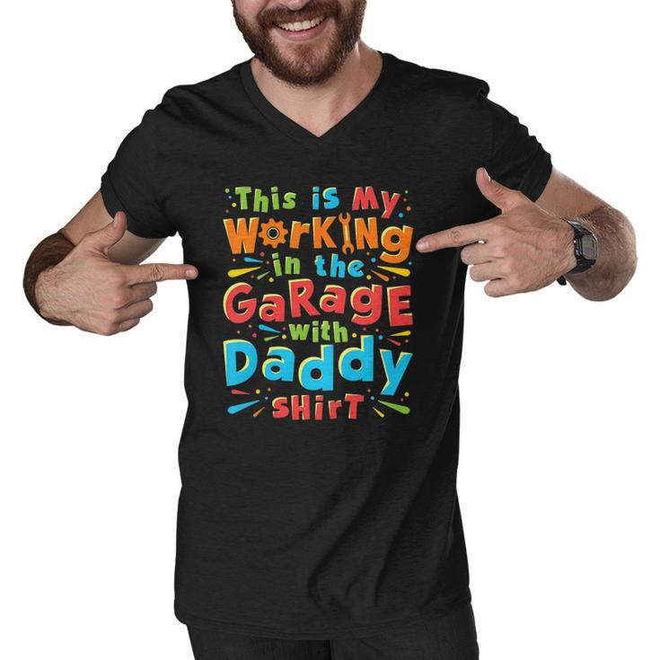Kids This Is My Working In The Garage With Daddy  Mechanic Men V-Neck Tshirt