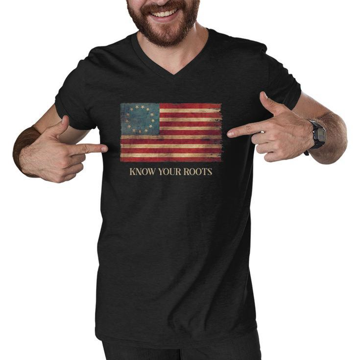 Know Your Roots Betsy Ross 1776 Flag Men V-Neck Tshirt