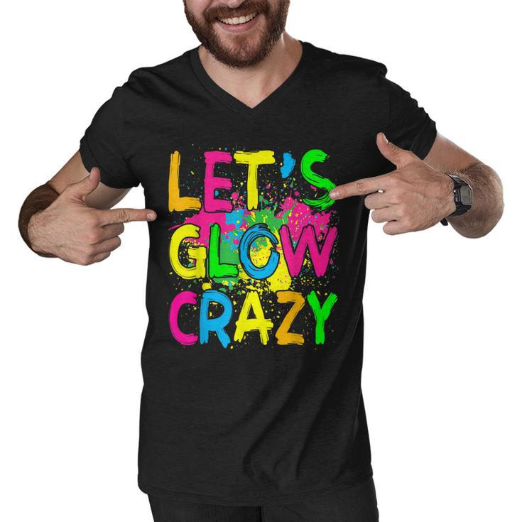 Lets Glow Crazy Glow Party 80S Retro Costume Party Lover  Men V-Neck Tshirt