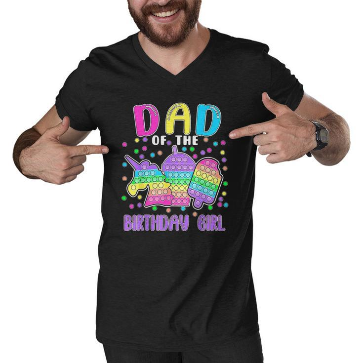Lets Pop It Dad Of The Birthday Girl Pop It Men V-Neck Tshirt