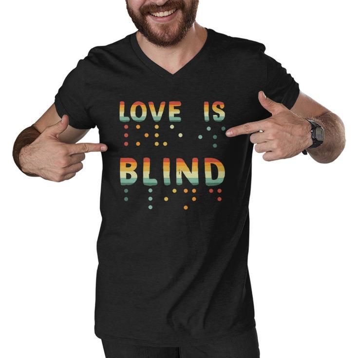Love Is Blind Braille Visually Impaired Blind Awareness Men V-Neck Tshirt
