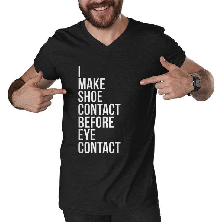 Make Shoe Contact Before Eye Contact Sneaker Collector  Men V-Neck Tshirt