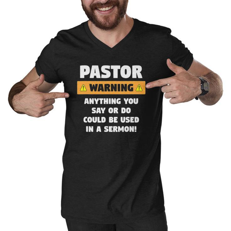 Mens Funny Pastor Warning Sermon Gift For A Pastor Men V-Neck Tshirt