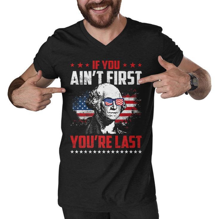 Mens If You Aint First Youre Last Patriotic 4Th Of July   Men V-Neck Tshirt