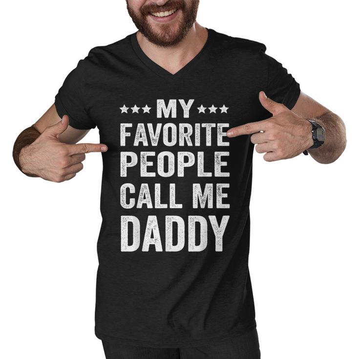Mens My Favorite People Call Me Daddy Funny Fathers Day Gift  Men V-Neck Tshirt