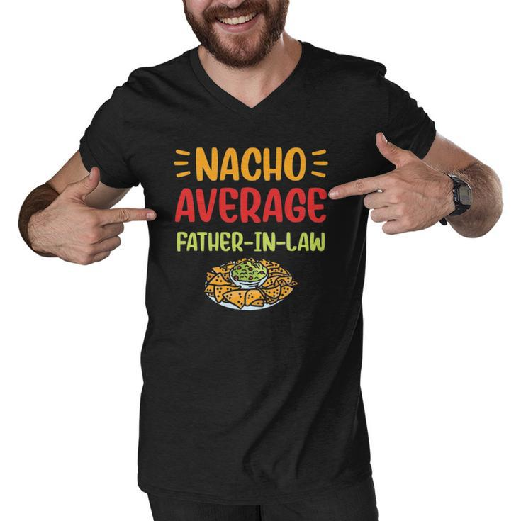 Mens Nacho Average Father In Law Mexican Food Pun Fathers Day Men V-Neck Tshirt