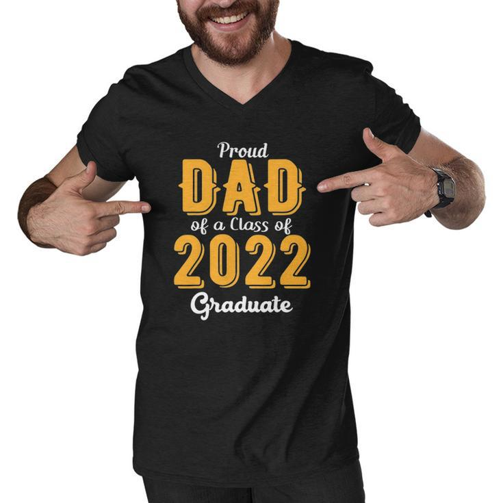 Mens Proud Dad Of A Class Of 2022 Graduate Daddy Senior 22 Gift Men V-Neck Tshirt