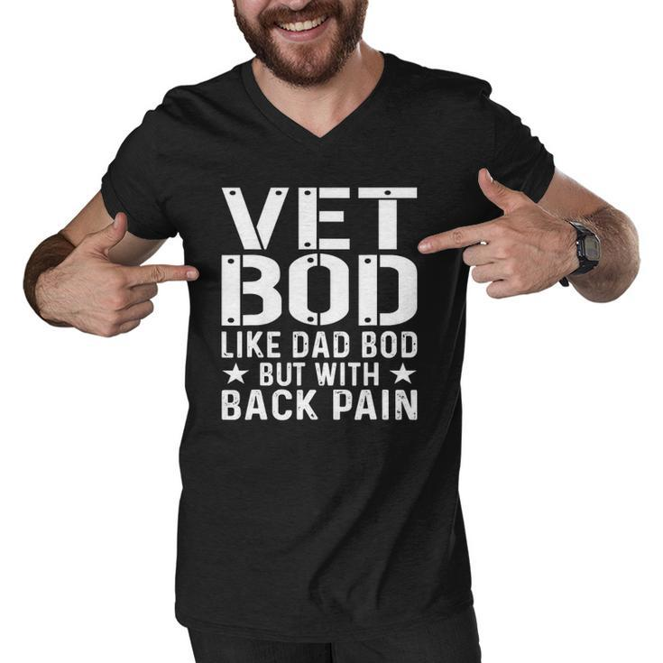 Mens Veteran Fathers Day Vet Bod Like Dad Bod But More Back Pain Men V-Neck Tshirt