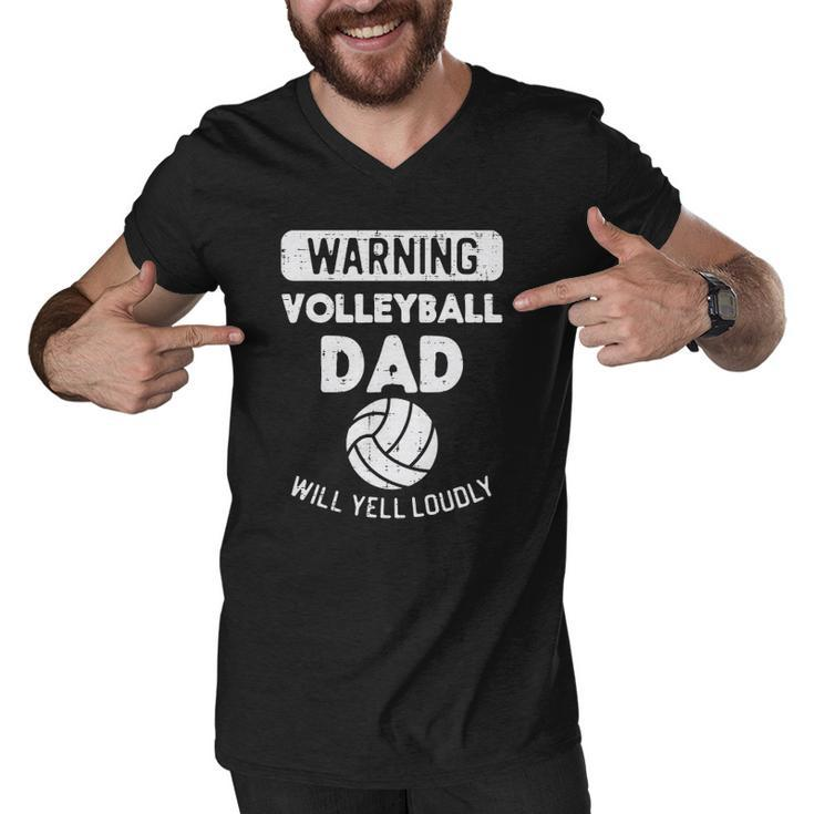Mens Warning Volleyball Dad Yell Funny Sports Fan Daddy Papa Men Men V-Neck Tshirt