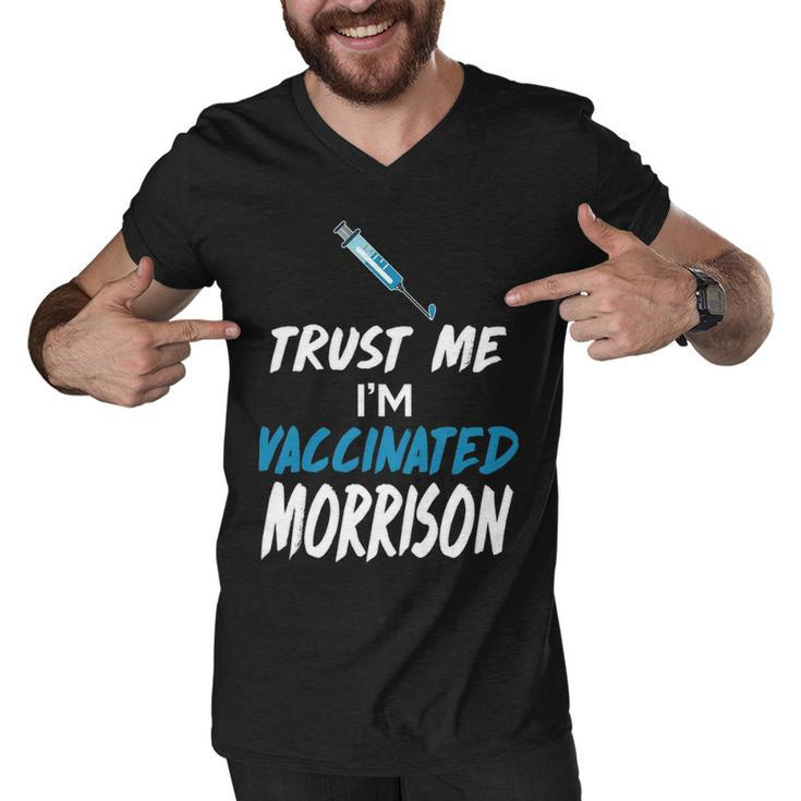 Morrison Name Gift   Trust Me Im Vaccinated Morrison Men V-Neck Tshirt