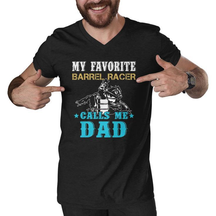 My Favorite Barrel Racer Calls Me Dad Funny Fathers Day Men V-Neck Tshirt