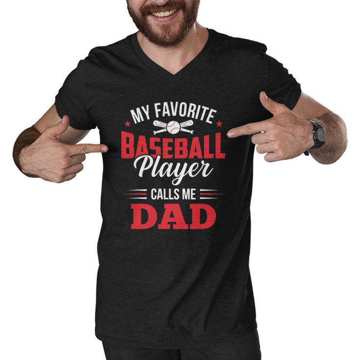My Favorite Baseball Player Calls Me Dad Son Father Men V-Neck Tshirt