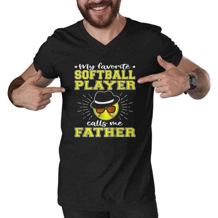 My Favorite Softball Player Calls Me Father Unisex Men V-Neck Tshirt