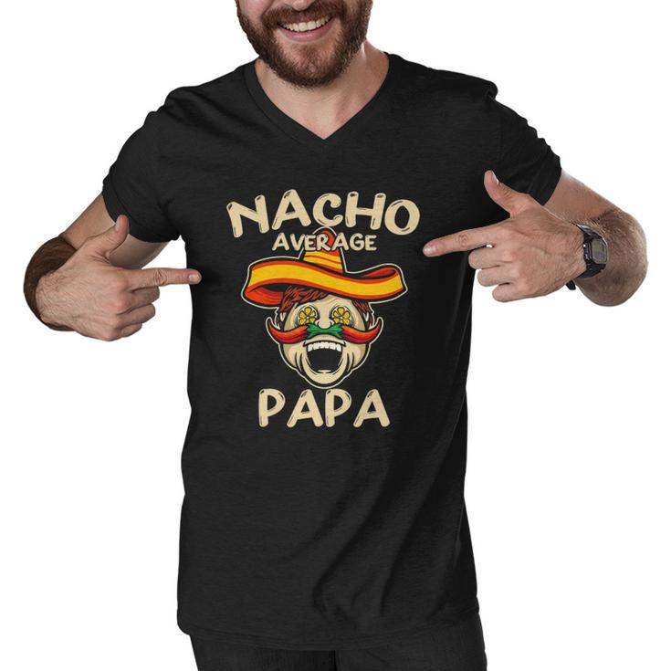 Nacho Average Papa Sombrero Chilli Papa Cinco De Mayo Gift Men V-Neck Tshirt