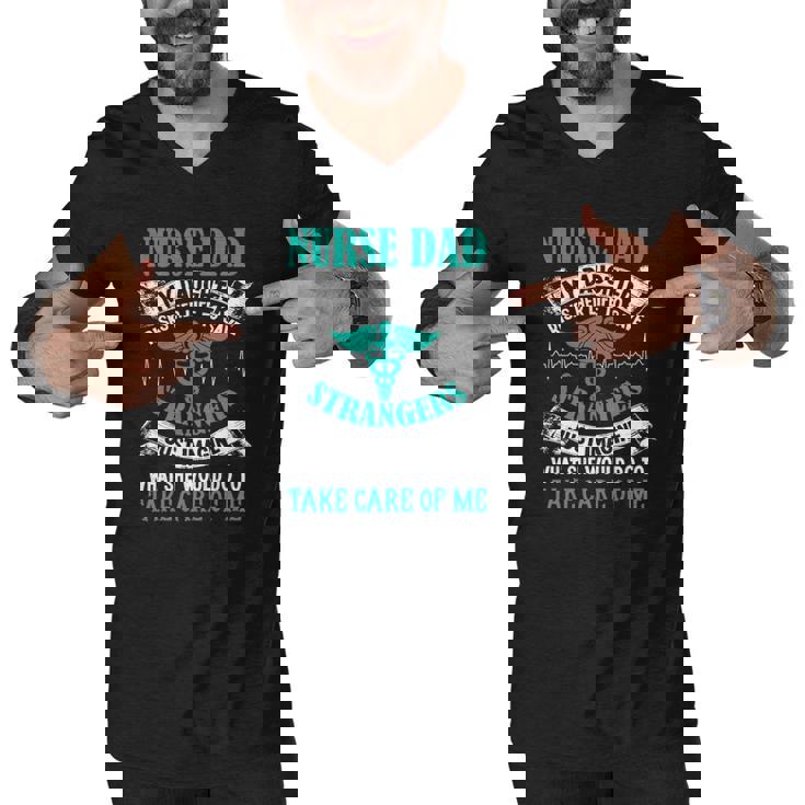 Nurse Dad My Daughter Risks Her Life Fathers Day Men V-Neck Tshirt