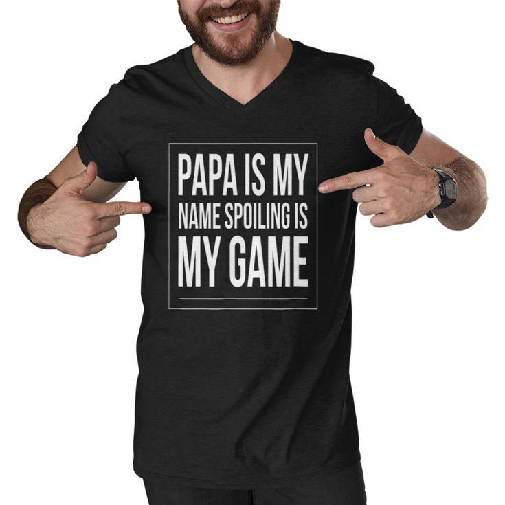 Papa Is My Name Spoiling Is My Game Funny Grandpa Men V-Neck Tshirt
