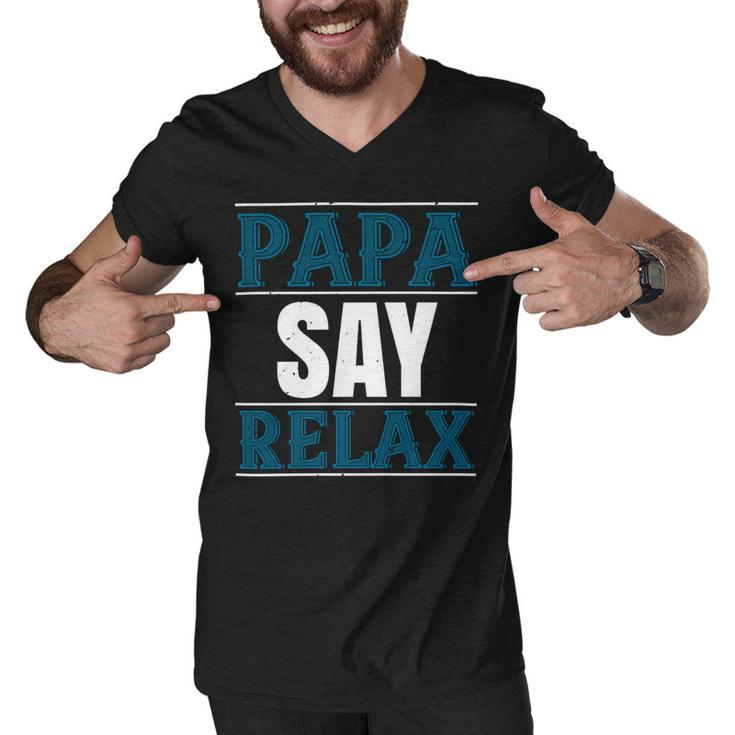 Papa Say Lelax Papa T-Shirt Fathers Day Gift Men V-Neck Tshirt